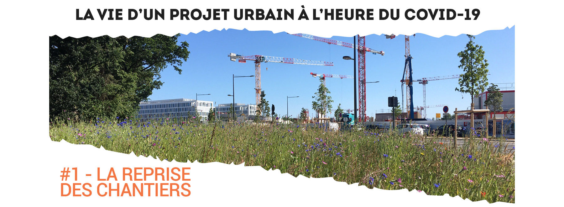 Vie projet urbain covid 19 reprise chantiers